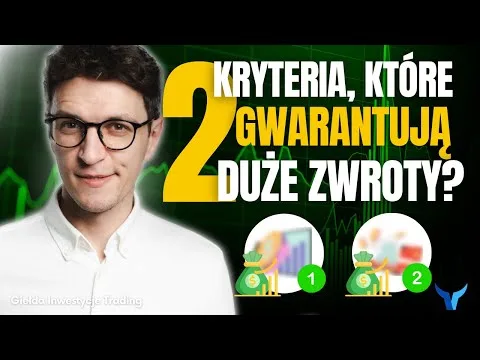 Ogranicz dobór akcji do tylko tych dwóch kryteriów i znacznie poprawisz swoje wyniki na giełdzie [Skup Akcji i Zyski]