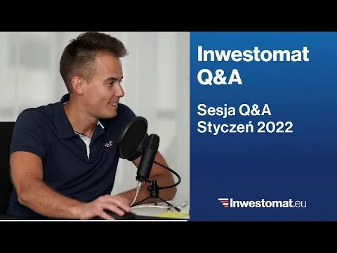 Sesja Q&A Inwestomat (01.2022) [Inwestowanie, Strategie, Q&A]