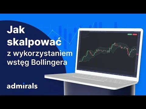 Skalping z wykorzystaniem wstęg Bollingera [Strategia Scalpingowa]