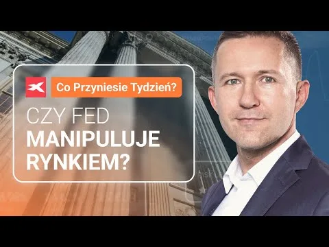 Czy Fed manipuluje rynkiem? | Co przyniesie tydzień? dr Przemysław Kwiecień [Fed, inflacja, rynki]