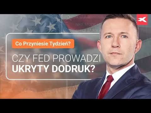 Czy Fed prowadzi ukryty dodruk? | Co przyniesie tydzień? dr Przemysław Kwiecień [Bilans Fed, wyniki Nvidii i DAX]