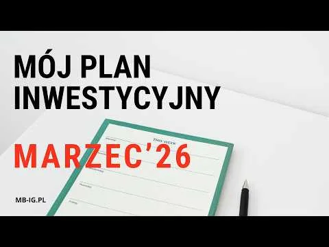 Jaki mam plan inwestycyjny na marzec? [Analiza Sektorów GPW na Marzec 2026]