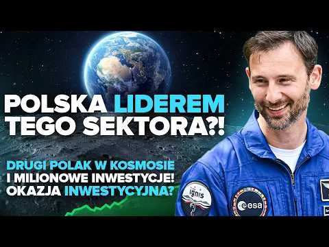 Polak w kosmosie! Czy naprawdę zarobimy na tej inwestycji? Te spółki rosną jak szalone! [Polskie spółki kosmiczne]