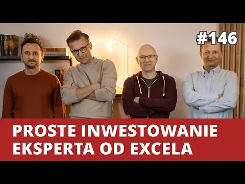 Proste inwestowanie pasywne eksperta od Excela | WNOP 146 [Budowanie Majątku i Inwestowanie]