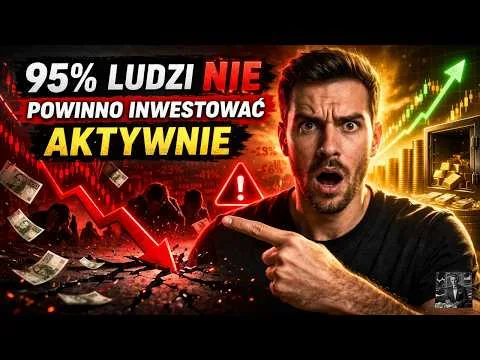 95% ludzi NIE powinno inwestować aktywnie – brutalna prawda o rynku [Dlaczego nie inwestować aktywnie]