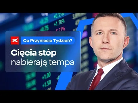 Cięcia stóp nabierają tempa | Co przyniesie tydzień? dr Przemysław Kwiecień [Stopy procentowe, Fed, dolar]