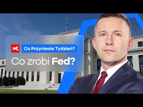 Co zrobi Fed? | Co przyniesie tydzień? dr Przemysław Kwiecień [Fed, stopy procentowe, dolar]