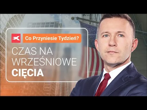 Czas na wrześniowe cięcia | Co przyniesie tydzień? dr Przemysław Kwiecień [Inflacja, EBC, Ropa naftowa]