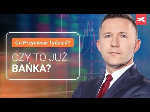 Czy to już bańka? | Co przyniesie tydzień? dr Przemysław Kwiecień [Analiza AI i Rynek Giełdowy]