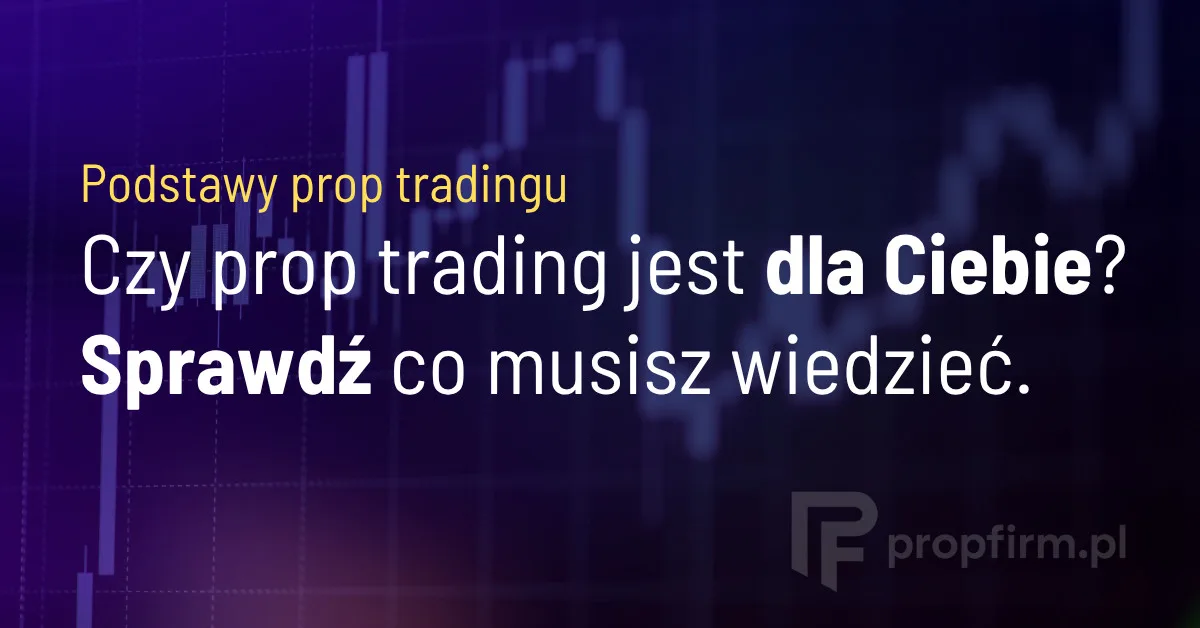 dla kogo jest prop trading