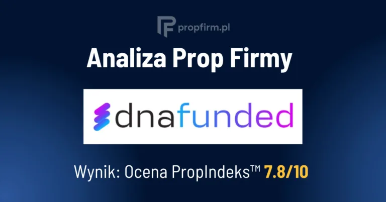 DNA Funded – Recenzja 2026, Raw Spreads, ASIC Backing, Opinie | PropFirm.pl