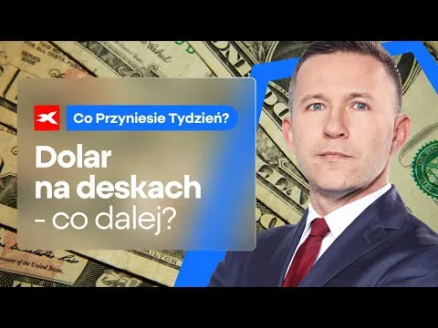 Dolar na deskach – co dalej? | Co przyniesie tydzień? dr Przemysław Kwiecień [Dolar, ropa, Bliski Wschód]