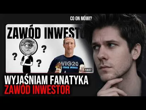 Jakim typem inwestora jest zawód inwestor  Fanatyk nie wie co mówi [Analiza Strategii Inwestycyjnych]