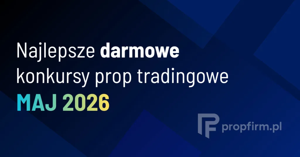 konkursy prop tradingowe maj 2026