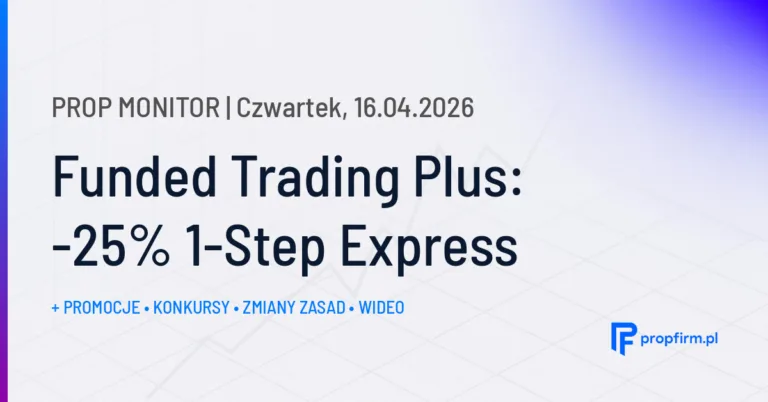 Funded Trading Plus: -25% 1-Step Express | Prop Monitor 16.04.2026