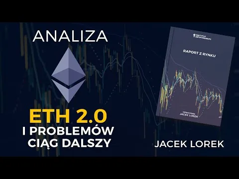 [Analiza] ETH 2.0 i problemów ciąg dalszy – Jacek Lorek [ETH2.0, Tornado Cash, cenzura]