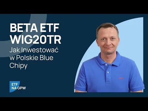 Beta ETF WIG20 – jak inwestować w polskie blue chipy? [Dywersyfikacja ketika funduszy ETf]