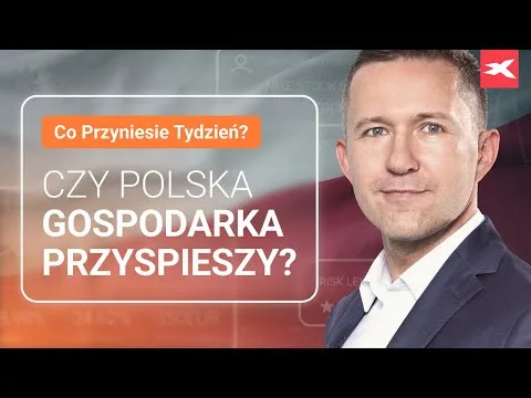 Czy polska gospodarka przyspieszy? | Co przyniesie tydzień? dr Przemysław Kwiecień [Globalna gospodarka i PMI]