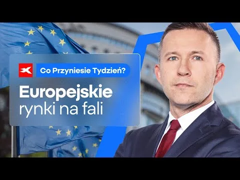 Europejskie rynki na fali | Co przyniesie tydzień? dr Przemysław Kwiecień [Cła, Europa, Rynki Finansowe]