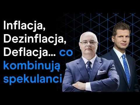 Inflacja, Dezinflacja, Deflacja… co kombinują spekulanci  | Program "Artyści Rynków" [Inflacja, Ropa, Dolar, Recesja]