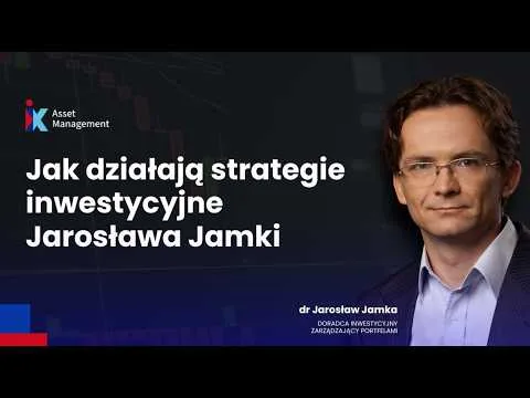 Jak działają strategie Jarosława Jamki [Strategie inwestycyjne i makro analizy]