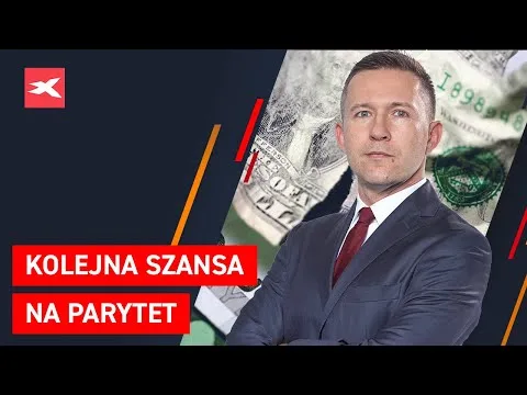 Kolejna szansa na parytet? | Co przyniesie tydzień? dr Przemysław Kwiecień [Dolar, Fed i Inflacja]