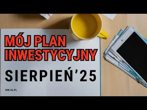 Plan inwestycyjny na sierpień 2025 r. [Plan inwestycyjny GPW sierpień 2025]