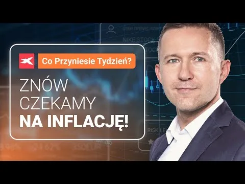 Znów czekamy na inflację! | Co przyniesie tydzień? dr Przemysław Kwiecień [CPI i inflacja USA]