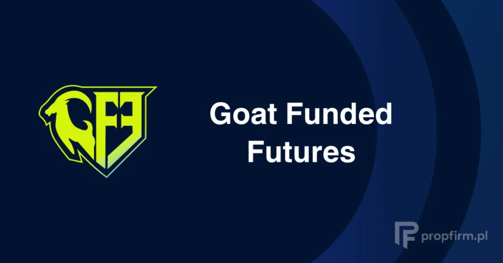 Goat Funded Futures, polskie opinie, recenzja