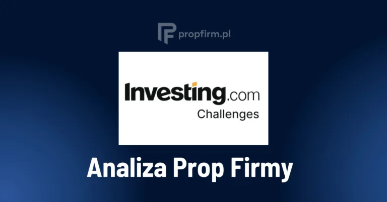 Analiza propfirmy Investing.com Challenges 2026 - opinie, recenzja, analiza