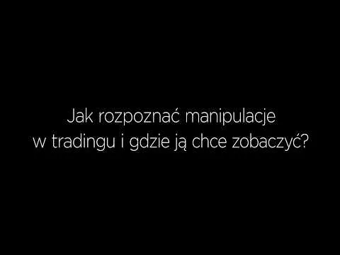 Jak rozpoznać manipulacje w tradingu i gdzie ją chce zobaczyć? [Oczyszczanie zbędnego kapitału]