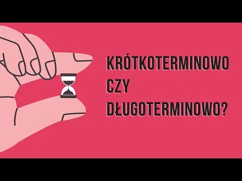 Krótkoterminowy czy długoterminowy? Jaki powinien być twój horyzont inwestycyjny? #4 [Horyzont inwestycyjny i daytrading]