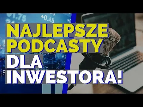 Najlepsze podcasty dla inwestora. TOP 5! [Merytorycznie o Giełdzie] [Podcasty inwestycyjne po angielsku]