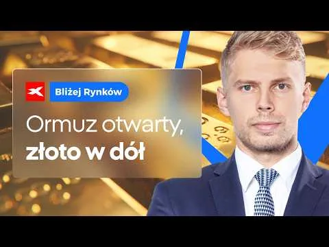 Ormuz otwarty, złoto w dół | Bliżej Rynków, 19.06.2026 [Niepokoje geopolityczne i stopy procentowe]