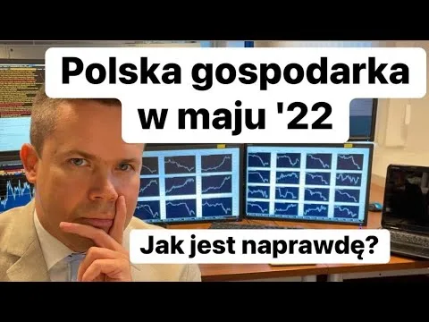 Polska Gospodarka w Maju, Jak Jest Naprawdę? [Majowa analiza polskiej gospodarki]