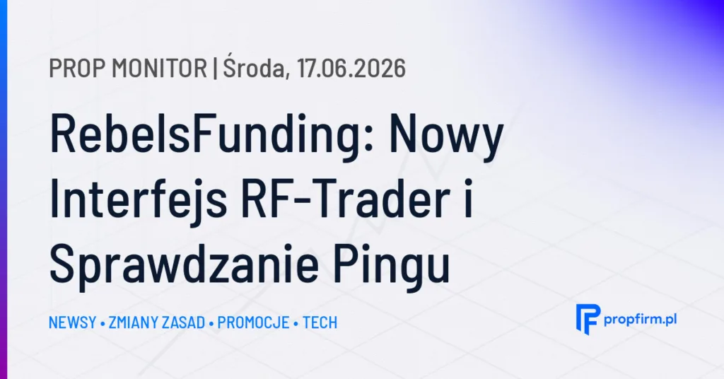 Prop Monitor: OneFunded zwiększa wykorzystanie marginu i znosi zasadę konsystencji