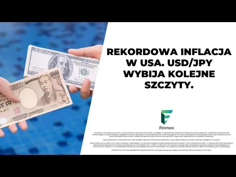 Rekordowa inflacja w USA. USD/JPY wybija kolejne szczyty. [Inflacja, USD/JPY, Stopy Procentowe]
