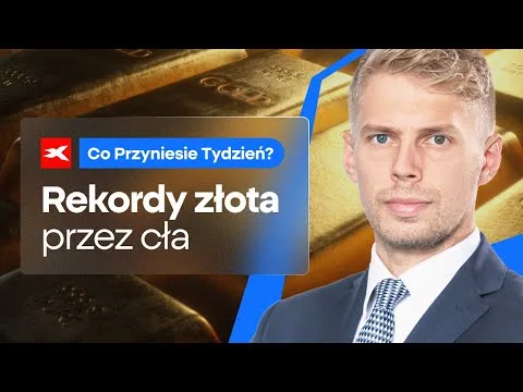 Rekordy złota przez cła | Co przyniesie tydzień? Michał Stajniak [Cła, Złoto, Ropa Naftowa]