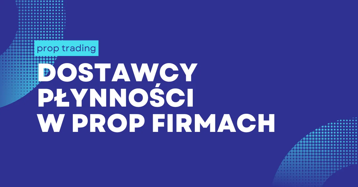 z jakiego brokera korzystaja prop firmy