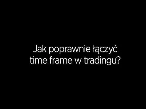 #1 Chciałbym to wiedzieć wcześniej -Łączenie time frame w tradingu [Łączenie timeframeów w tradingu]