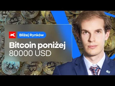 Bitcoin poniżej 80000 USD | Bliżej Rynków, 28.02.2025 [Bitcoin, kryptowaluty i półprzewodniki]