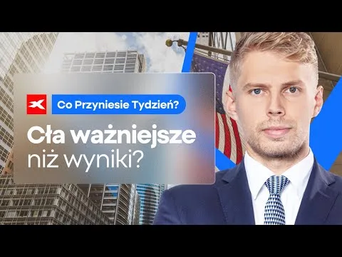 Cła ważniejsze niż wyniki? | Co przyniesie tydzień? Michał Stajniak [Ryzyka Geopolityczne i Inflacja]