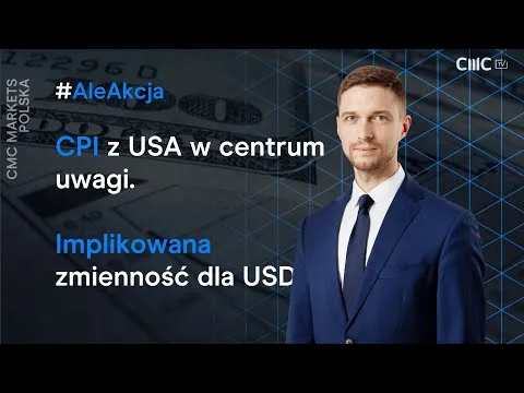 CPI z USA w centrum uwagi rynków. Implikowana zmienność dla USD | "AleAkcja" [Inflacja CPI USA i rynki]