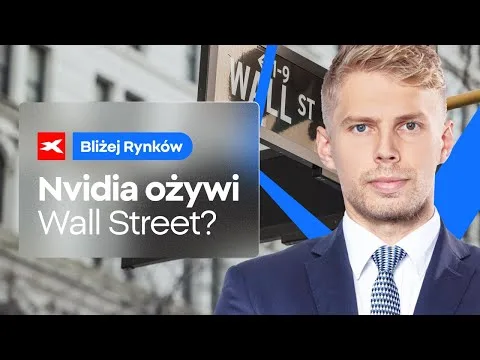 Czy Nvidia podniesie Wall Street? | Bliżej Rynków, 26.02.2025 [Nvidia, Ropa, DAX]