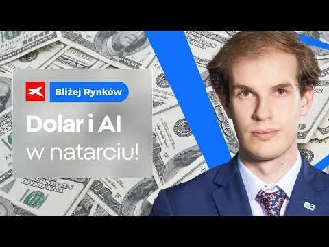 Dolar i AI nie dają za wygraną! | Bliżej Rynków, 22.07.2026 [Rebound pamięci półprzewodników]