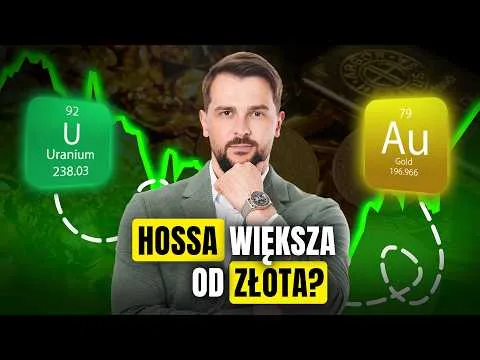 Hossa, która przyćmi AI? Wystrzał cen surowca i to NIE z powodu WOJNY! [Uran, energetyka jądrowa, Trump]