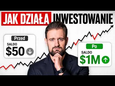 Jak DZIAŁA INWESTOWANIE i jak ZACZĄĆ? (seria inwestycyjna) [Podstawy Inwestowania Akcjami]
