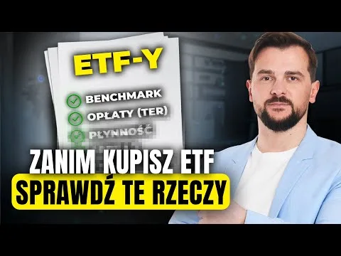 Jak wybrać ETF? Zwróć uwagę na 5 elementów [Jak Wybrać ETF? Poradnik]
