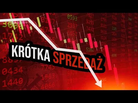 Jak zarabiać na spadkach? Szybko i niebezpiecznie? [Krótka sprzedaż i instrumenty]