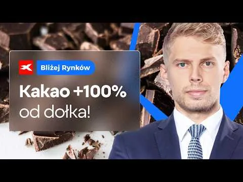 Kakao +100%! Wszystko przez El Niño? | Bliżej Rynków, 10.07.2026 [Wpływ El Niño na kakao]